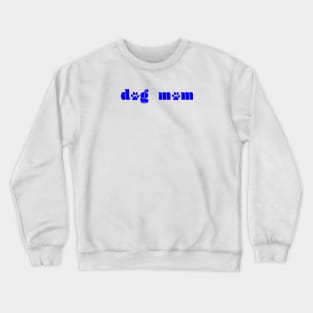 Dog Mom Royal Blue Crewneck Sweatshirt